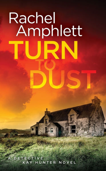 Turn to Dust (Detective Kay Hunter Series #9)