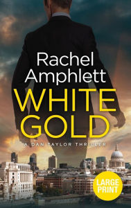 Title: White Gold (Dan Taylor Thriller #1), Author: Rachel Amphlett