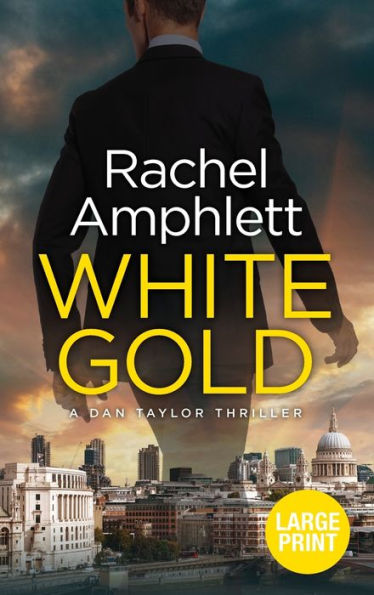 White Gold (Dan Taylor Thriller #1)