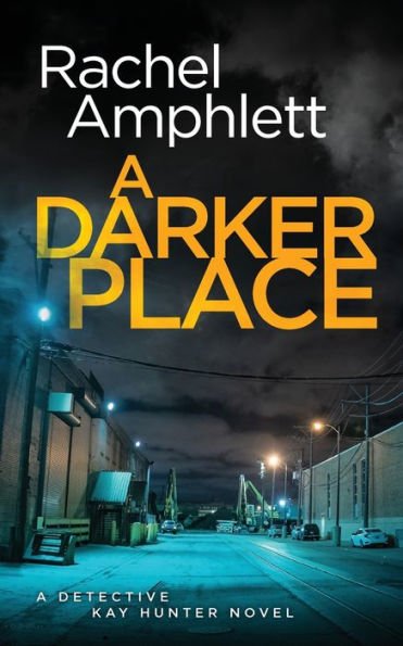 A Darker Place (Detective Kay Hunter Series #10)