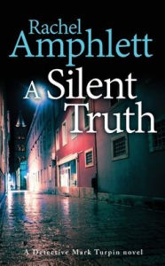 Free computer pdf ebook download A Silent Truth: A Detective Mark Turpin murder mystery CHM by Rachel Amphlett English version