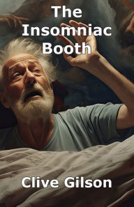 Title: The Insomniac Booth, Author: Clive Gilson
