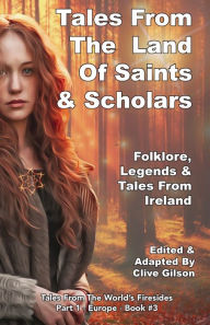 Title: Tales From The Land of Saints & Scholars, Author: Clive Gilson