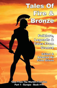 Title: Tales Of Fire & Bronze, Author: Clive Gilson