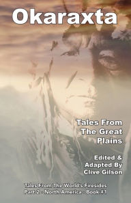Title: Okaraxta - Tales From The Great Plains, Author: Clive Gilson