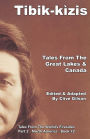 Tibik-kï¿½zis - Tales From The Great Lakes & Canada