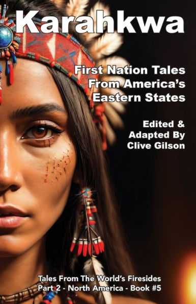 Karahkwa - First Nation Tales From America's Eastern States