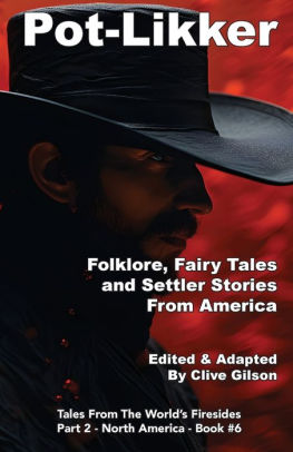 Pot-Likker: Folklore, Fairy Tales and Settler Stories From America
