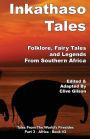 Inkathaso Tales: Folklore, Legends and Fairy Tales From Southern Africa