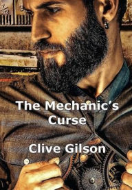 Title: The Mechanic's Curse, Author: Clive Gilson