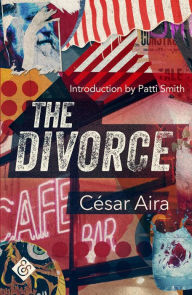 Title: The Divorce, Author: César Aira