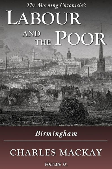 Labour and the Poor Volume IX: Birmingham