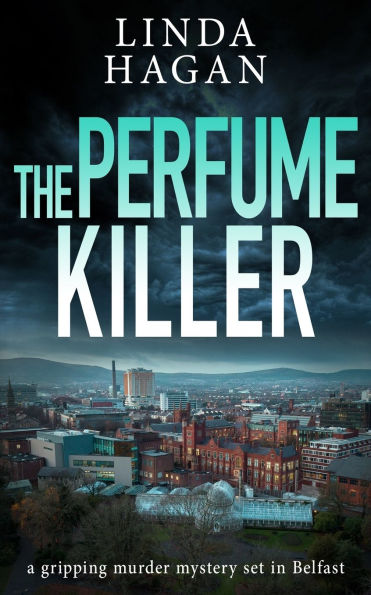 The Perfume Killer: A gripping murder mystery set in Belfast