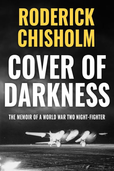 Cover of Darkness: The Memoir a World War Two Night-Fighter