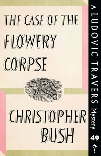 the Case of Flowery Corpse: A Ludovic Travers Mystery