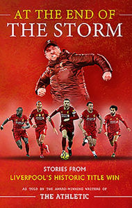 Free ebook download for mobipocket At the End of the Storm: Stories from Liverpool's Historic Title Win (English literature) DJVU