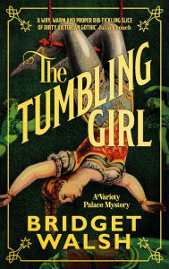 Title: The Tumbling Girl, Author: Bridget Walsh