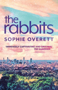 Title: The Rabbits, Author: Sophie Overett