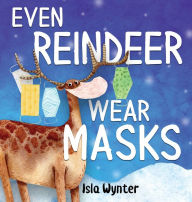 Even Reindeer Wear Masks