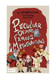 Title: Peculiar Deaths of Famous Mathematicians, Author: Ioanna Georgiou