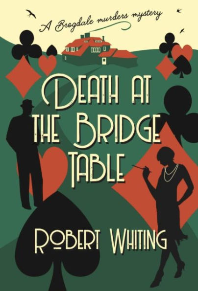 Death at the Bridge Table: A Brogdale Murders Mystery
