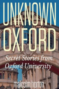 Title: Unknown Oxford, Author: Malcolm Horton