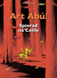 Title: Art Abu! Spiorad na Coille, Author: David De Thuin