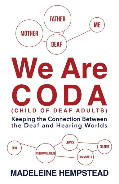 We Are Coda: Keeping the Connection between Deaf and Hearing Worlds