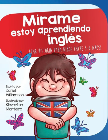 Mï¿½rame estoy aprendiendo ingles: Una historia para niï¿½os entre 3-6 aï¿½os