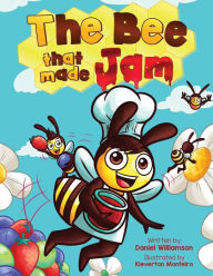 Title: The Bee That Made Jam, Author: Daniel Williamson