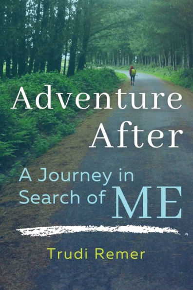 Adventure After: A Journey Search of Me