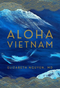 Title: Aloha Vietnam, Author: Elizabeth Nguyen