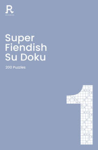 Free download ebooks for android tablet Super Fiendish Su Doku Book 1: a fiendish sudoku book for adults containing 200 puzzles 9781913602031