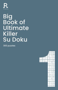Big Book of Ultimate Killer Su Doku Book 1: a bumper sudoku gift for adults