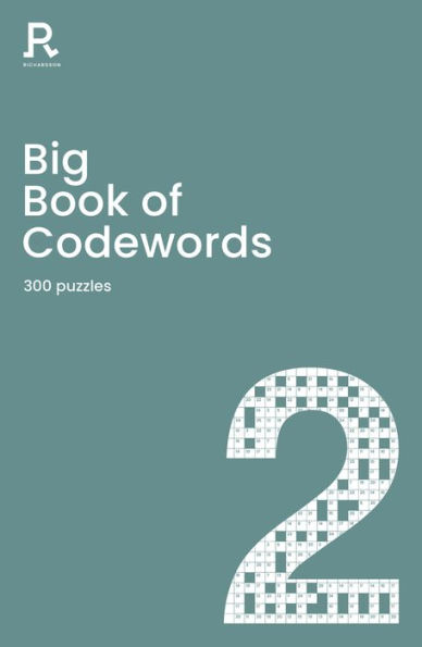 Big Book of Codewords Book 2: a bumper codeword book for adults containing 300 puzzles