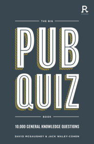Title: The Big Pub Quiz Book: 10,000 general knowledge questions, Author: David McGaughey