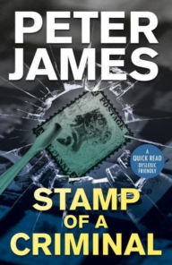 Title: A Stamp Of A Criminal, Author: Peter James