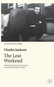Title: The Lost Weekend, Author: Charles Jackson