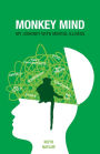 Monkey Mind: My Journey with Mental Illness