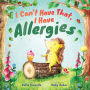 I Can't Have That, I Have Allergies