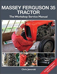 Title: Massey Ferguson 35 Tractor: Workshop Service Manual, Author: Chris Jaworski