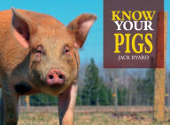 Title: Know Your Pigs, Author: Jack Byard