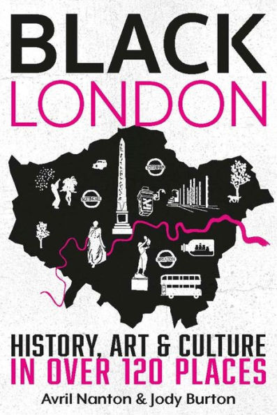 Black London: History, Art & Culture in Over 120 Places