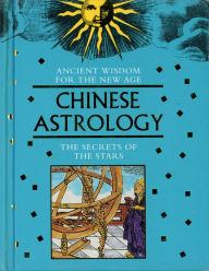 Title: Chinese Astrology: The Secrets of the Stars, Author: Chung Li