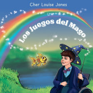 Title: Los Juegos del Mago, Author: Cher Louise Jones