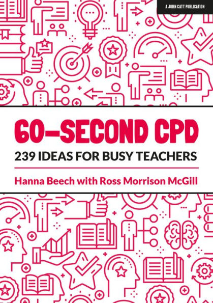 60-Second CPD: 239 ideas for busy teachers