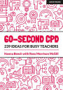 60-Second CPD: 239 ideas for busy teachers