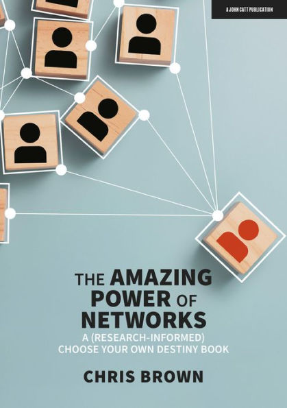 The Amazing Power of Networks: A (research-informed) choose your own destiny book