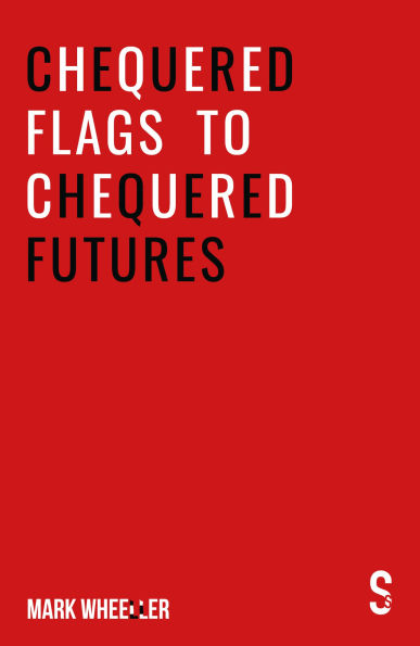 Chequered Flags to Futures: New revised and updated 2020 version