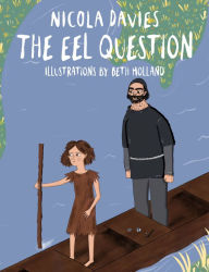 Title: The Eel Question, Author: Nicola Davies